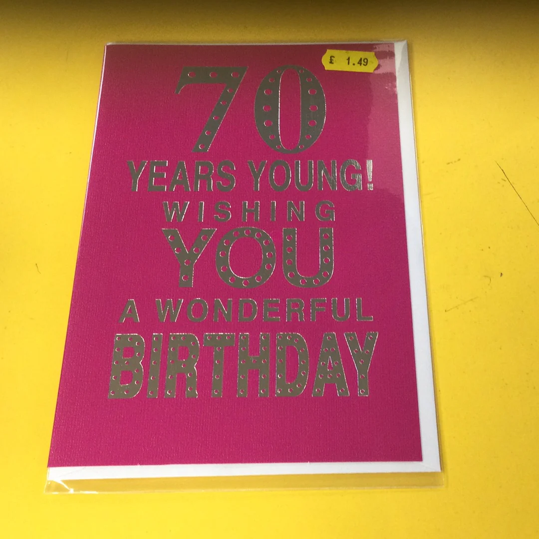 Age 70 Years Young Card