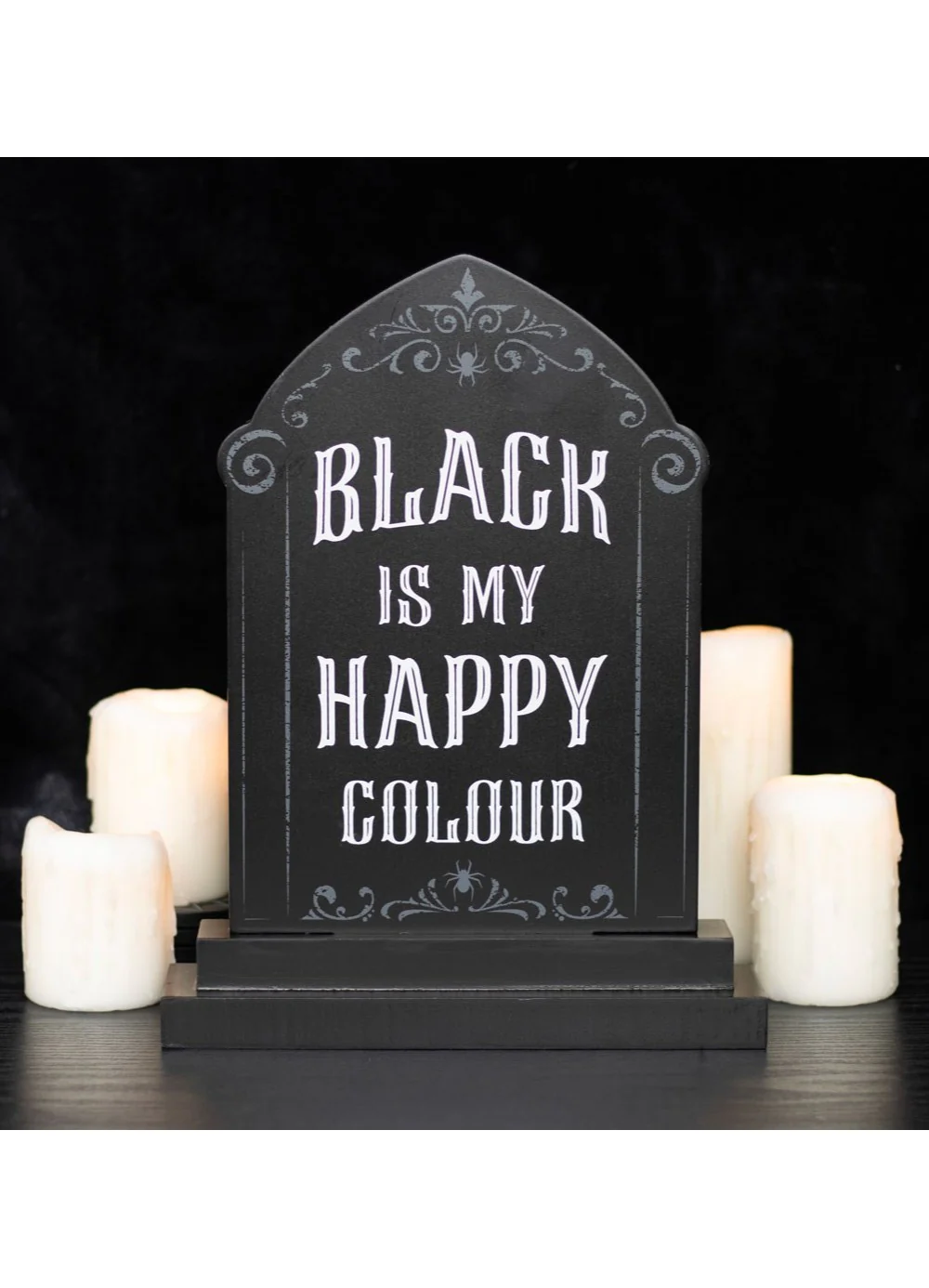 Black Is My Happy Colour Sign